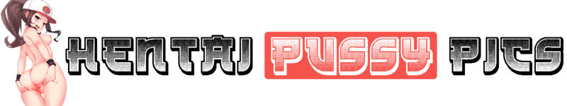 Hentai Pussy Pics
